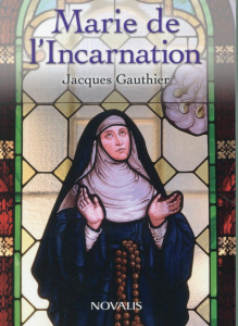 Marie de l'Incarnation - Gauthier Jacques