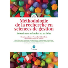 Méthodologie de la recherche en sciences de gestion. Réussir son mémoire ou sa thèse, 3e édition - Gavard-Perret Marie-Laure ; Gotteland David ; Haon