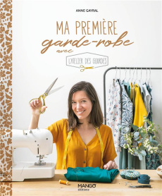 Ma première garde-robe avec L'atelier des gourdes - Gayral Anne ; Lucano Frédéric ; Lucano Sonia
