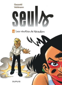 Seuls Tome 12 : Les révoltés de Néosalem. Edition augmentée - Gazzoti ; Vehlmann
