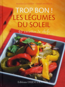 Les légumes du soleil - Gedda Gui ; Monetti Robert