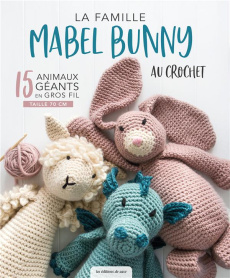 La famille Mabel Bunny au crochet - Gelder Claire ; Billaut Delphine ; Cantat Céline