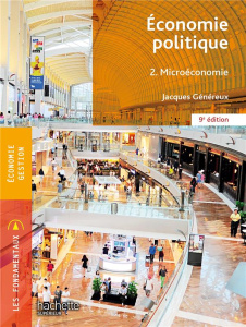 Economie politique. Tome 2, Microéconomie, 9e édition - Généreux Jacques