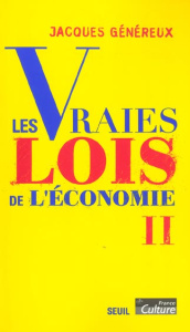 Les vraies lois de l'économie. Tome 2 - Généreux Jacques