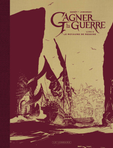 Gagner la guerre Tome 2 : Le royaume de Ressine. Edition de luxe - Genêt Frédéric ; Jaworski Jean-Philippe