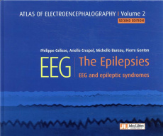 ATLAS OF ELECTROENCEPHALOGRAPHY - VOLUME 2 - EEG - THE EPILEPSIES. EEG AND EPILEPTIC SYNDROMES - GENTON/BUREAU