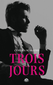 Trois jours - Gentry Cynthia-W ; McGregor Charline