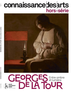 Connaissance des arts. Hors-série N° 1133 : Georges de La Tour. Entre ombre et lumière - Agache Lucie