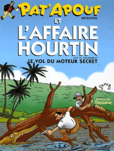 Pat'Apouf et l'affaire Hourtin. Suivi de Pat'Apouf et le vol du moteur secret - GERVY