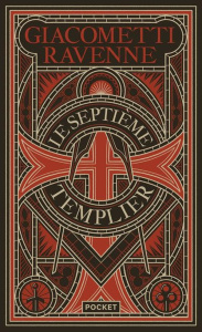 Le septième templier. Avant-propos inédit des auteurs : La légende dorée des Templiers, Edition limi - Giacometti Eric ; Ravenne Jacques