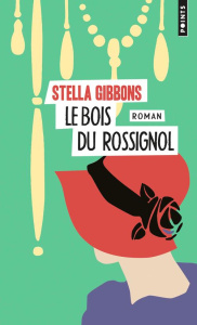 Le bois du rossignol - Gibbons Stella ; Giraudon Philippe