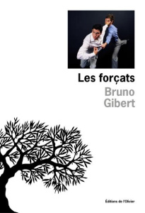 Les forçats - Gibert Bruno