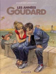 Les années Goudard - Gibrat Jean-Pierre ; Berroyer Jackie