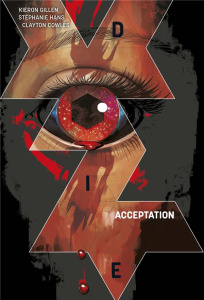 Die Tome 4 : Acceptation - Gillen Kieron ; Hans Stéphanie ; Cowles Clayton