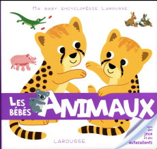 Les bébés animaux - Gillet Emilie ; Deheeger Jean-Sébastien