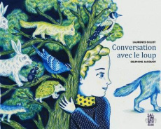 Conversation avec le loup - Gillot Laurence ; Jacquot Delphine