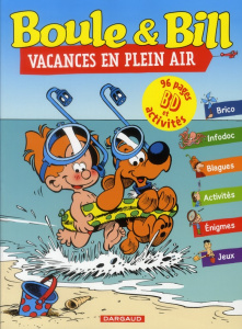 Boule & Bill : Vacances en plein air. 96 pages BD et activités - Gillot Laurence ; Zonk Zelda ; Roba Jean