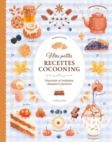 Mes petites recettes cocooning. Douceurs et boissons chaudes à savourer - Ginez Marine