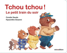 Tchou Tchou ! Le petit train du soir - Saudo Coralie ; Gioanni Hyacinthe