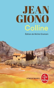 Colline - Giono Jean ; Gramain Michel