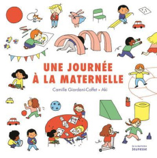 Une journée à la maternelle - Giordani-Caffet Camille