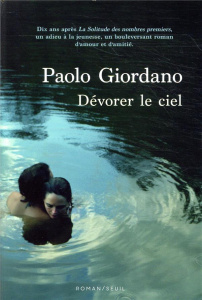 Dévorer le ciel - Giordano Paolo ; Bauer Nathalie