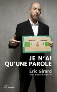 Je n'ai qu'une parole - Girard Eric ; Ballester Pierre