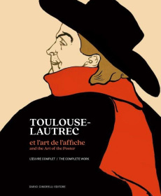 Toulouse-Lautrec et l'art de l'affiche. L'oeuvre complet, Edition bilingue français-anglais - Girard Fanny ; Heim Jennifer ; Cate Phillip Dennis