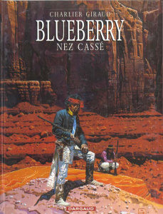 Blueberry Tome 18 : Nez cassé - Giraud Jean ; Charlier Jean-Michel