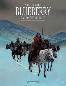 Blueberry Tome 19 : La longue marche - Giraud Jean ; Charlier Jean-Michel