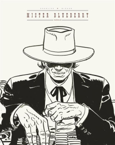 Blueberry Tome 24 : Mister Blueberry - Giraud Jean ; Charlier Jean-Michel