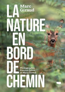 La Nature en bord de chemin - Giraud Marc ; Cahez Fabrice