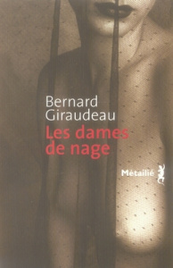 Les dames de nage - Giraudeau Bernard
