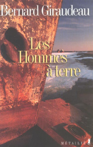 Les Hommes à terre - Giraudeau Bernard