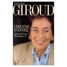 Journal d'une Parisienne Tome 2 : Chienne d'année - Giroud Françoise