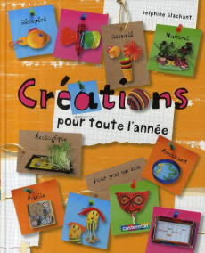 Créations pour toute l'année - Glachant Delphine
