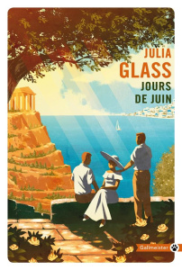 Jours de juin - Glass Julia ; Damour Anne