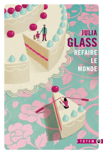 Refaire le monde - Glass Julia ; Porte Sabine