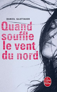 Quand souffle le vent du nord - Glattauer Daniel ; Anglaret Anne-Sophie