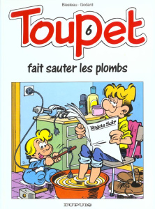 Toupet N° 6 : Toupet fait sauter les plombs - GODARD/BLESTEAU