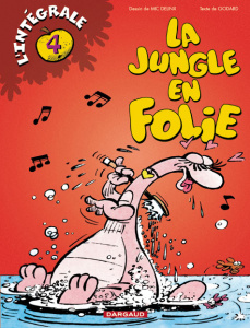 La jungle en folie l'intégrale. Tome 4 - Delinx Mic
