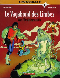 Le Vagabond des Limbes L'Intégrale Tome 1 : Vers l'Etoile impossible - GODARD/RIBERA