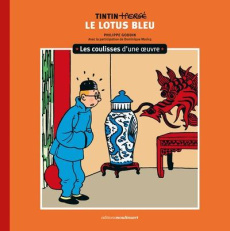 Tintin. Les coulisses d'une oeuvre Tome 5 : Le Lotus bleu - Goddin Philippe ; Maricq Dominique