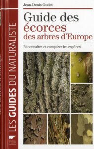Guide des écorces des arbres d'Europe. Reconnaître et comparer les espèces - Godet Jean-Denis ; Boghossian Manuel
