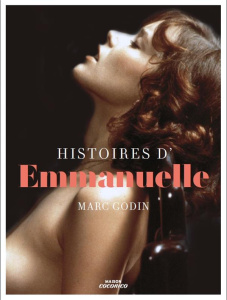 Histoires d'Emmanuelle - Godin Marc ; Kristel Sylvia
