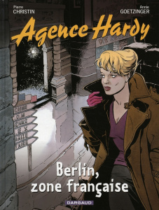 Agence Hardy Tome 5 : Berlin, zone française - Goetzinger Annie ; Christin Pierre