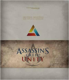 Assassin's Creed Unity. Abstergo Entertainment, manuel de l'employé - Golden Christie ; Perdereau Cédric