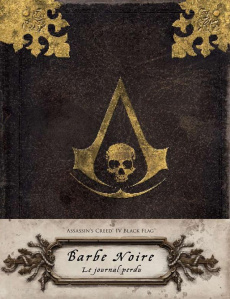 Barbe Noire, le journal perdu. Assassin's Creed IV Black Flag - Golden Christie ; Perdereau Cédric