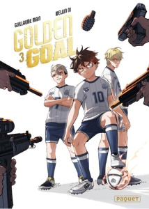 Golden Goal Tome 3 - Main Guillaume ; Ni Weijun