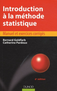 Introduction à la méthode statistique - Goldfarb Bernard, Pardoux Catherine